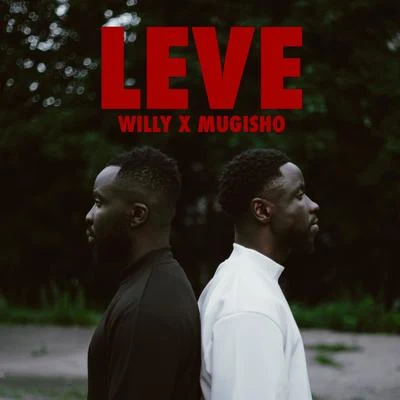 Leve (feat. Willy) 专辑 Willy/Mugisho