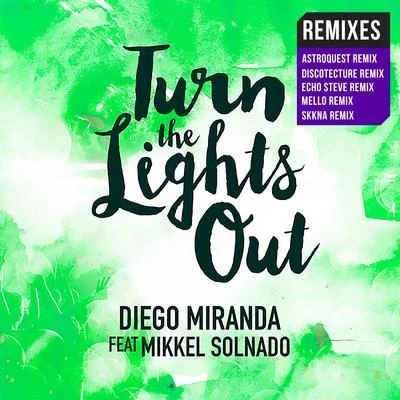 Turn the Lights Out (Remixes) 专辑 NICK LONDON/Diego Miranda/Le Twins