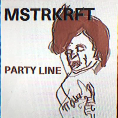 Party Line 專輯 MSTRKRFT