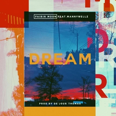 Dream (feat. Mannywellz) 专辑 Mannywellz