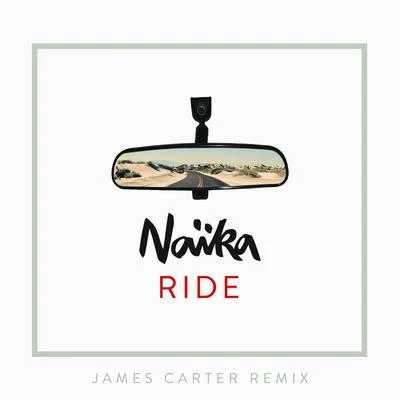 Naika Ride (James Carter Remix)