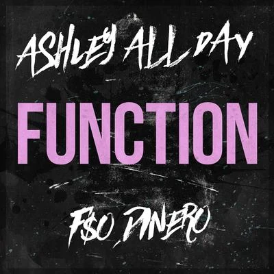 Function (feat. F$O Dinero) 專輯 Ashley All Day/CHXPO