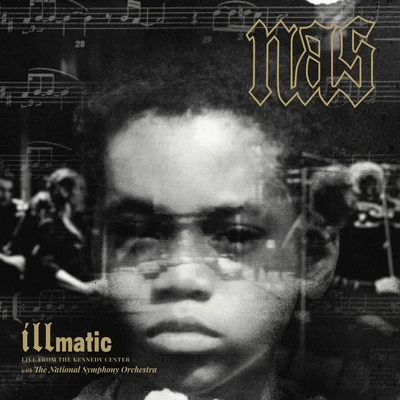 Illmatic: Live from the Kennedy Center 專輯 Nas