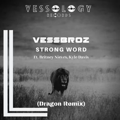 Strong Word (Dragon Remix) 專輯 Vessbroz