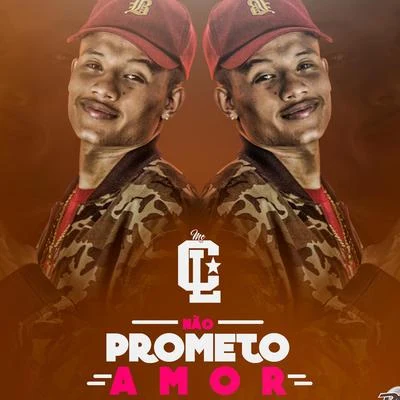 Não Prometo Amor 专辑 MC CL/Niack/DJ Pernambuco