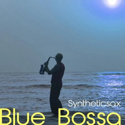 Blue Bossa 专辑 Andy Groove/Asheria/Syntheticsax