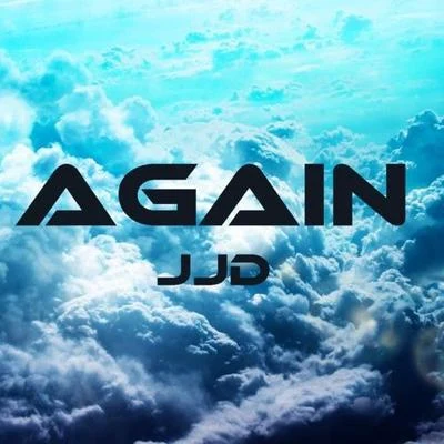 Again (Original Mix) 专辑 Tom Mårtensson/JJD/Tobu/Quintino & Blasterjaxx/Bonalt & Hadi