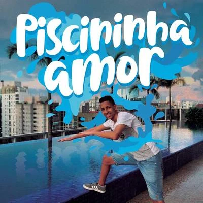 Piscininha Amor 專輯 Whadi Gama