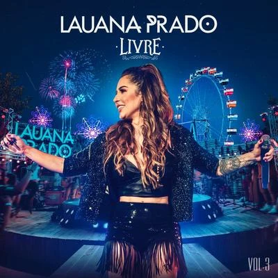 Livre (Ao VivoVol. 3) 专辑 Lauana Prado/Bruno & Marrone