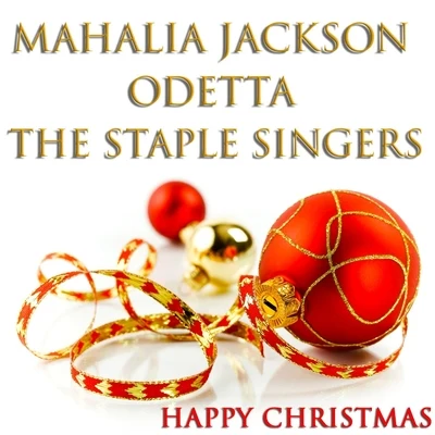 Happy Christmas (46 Original Christmas Songs - Remastered) 专辑 Marie Knight/Mahalia Jackson/Sister Rosetta Tharpe/The Staple Singers/Johnny Cash