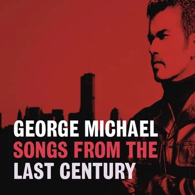 George Michael Songs From The Last Century