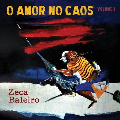 Rita BennedittoZeca Baleiro O Amor no Caos, Vol. 1