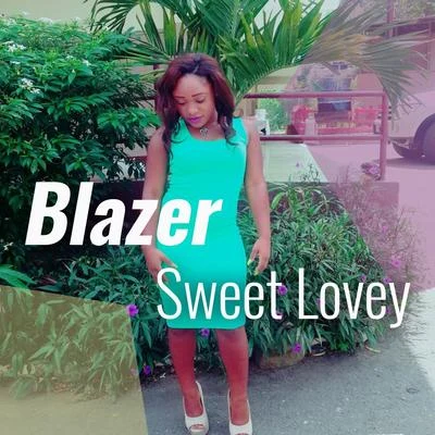 Sweet Lovey 专辑 Blazer