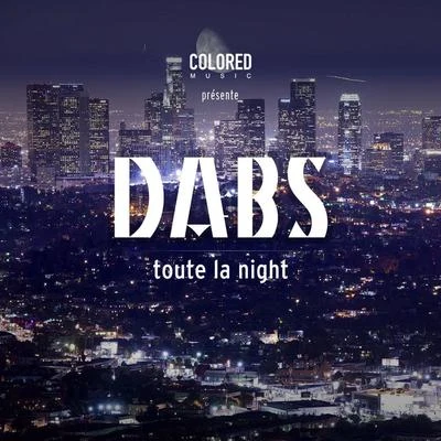 DabsRyme Tyme Toute la night