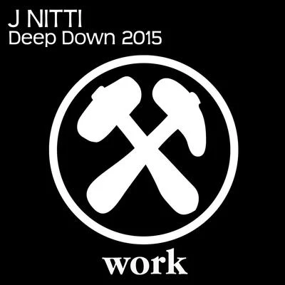 Deep Down 2015 專輯 J Nitti