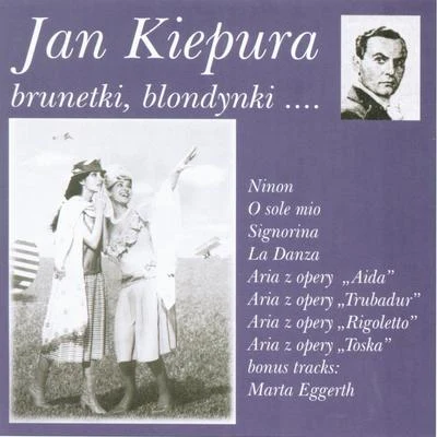 Brunettes, blondes... Brunetki blondynki... 專輯 Jan Kiepura