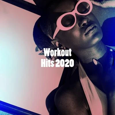 Workout Hits 2020 專輯 Fit Relax Zone/Good Form Running Club/Running Hits