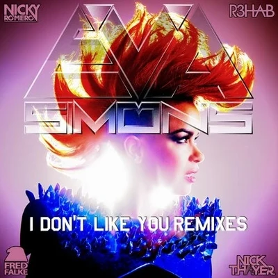 I Dont Like You (Remixes) 專輯 Eva Simons