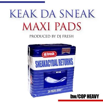 Keak Da Sneak - Maxi PadsCop Heavy Single 專輯 cr4zyboi/Keak da Sneak