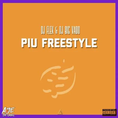 PIU Freestyle (feat. DJ Big Vado) 專輯 Big Poppa/Da Hood Mayor/Phunkdawg/DJ Flex