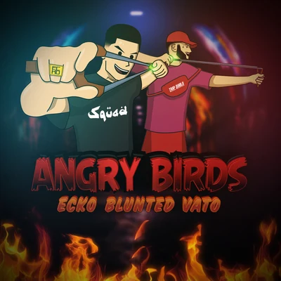 Angry Birds 專輯 Blunted Vato/Kaleb Di Masi/Ecko/Papichamp