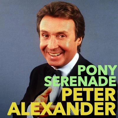 Pony Serenade 专辑 Kurt Edelhagen And His Orchestra/Peter Hinnen/Peter Alexander