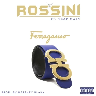 Ferragamo (feat. Trap Main) - Single 專輯 Rossini