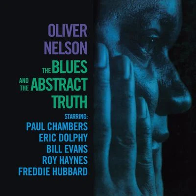 The Blues and the Abstract Truth (with Eric Dolphy) [Bonus Track Version] 专辑 Oliver Nelson