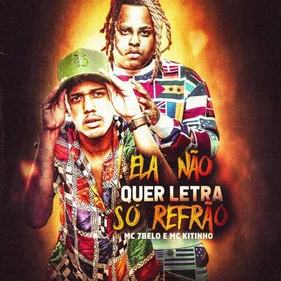 Ela Não Quer Letra Só Refrão 专辑 Mc 7 Belo