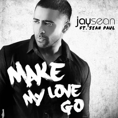 Make My Love Go 专辑 Jay Sean