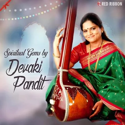 Spiritual Gems by Devaki Pandit 專輯 Devaki Pandit/Ravindra Sathe