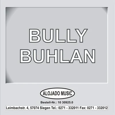 Bully Buhlan Bully Buhlan