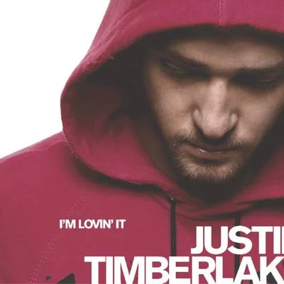 I&#x27;m Lovin&#x27; It 专辑 Justin Timberlake