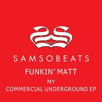 My commercial underground EP 專輯 Funkin Matt/Brockman & Basti M