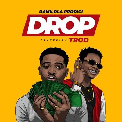 Drop (feat. Trod) 專輯 Damilola Prodigi