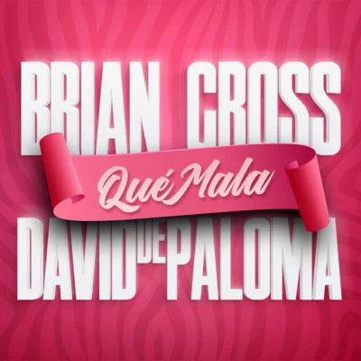 Qué Mala 專輯 Brian Cross