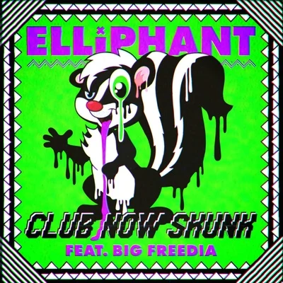 Club Now Skunk 专辑 Elliphant