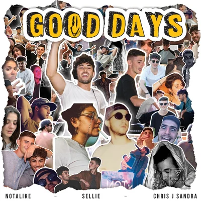 Good Days (feat. Chris J Sandra & Sellie) 專輯 Notalike