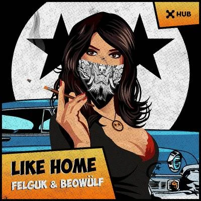 Like Home 專輯 Felguk/Oliver Heldens/Illusionize/VooDooSon