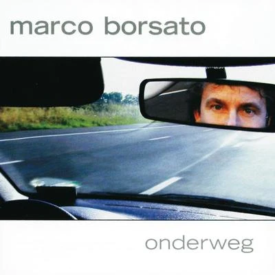 Marco Borsato Onderweg