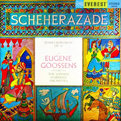 Rimsky-Korsakov: Scheherazade (Transferred from the Original Everest Records Master Tapes) 专辑 Sir Eugene Goossens/The London Symphony Orchestra