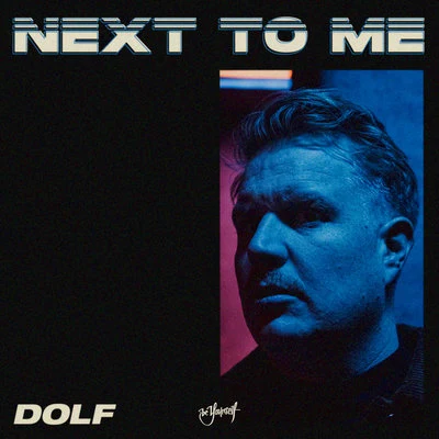 Next To Me 專輯 DOLF/Charly Lownoise/Culture Code/LNY TNZ/Elle Vee