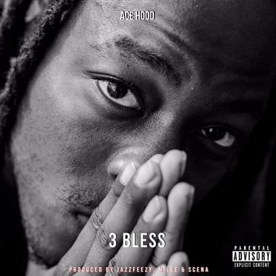 3 Bless 專輯 Ace Hood