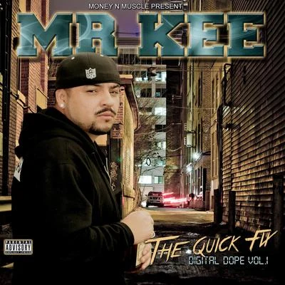 The Quick Fix: Digital Dope, Vol. 1 专辑 Mr. Kee/San Quinn/Halfbreed