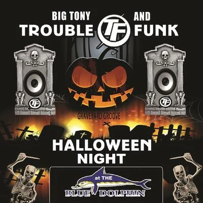 Trouble Funk Halloween Night at the Blue Dolphin