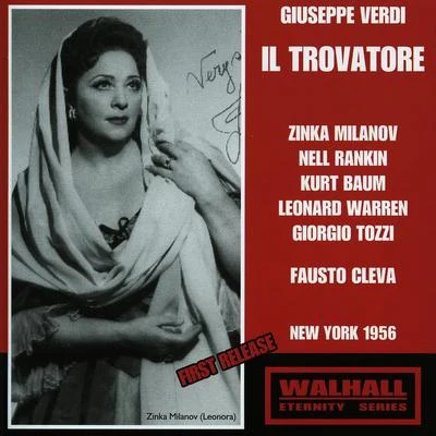 Metropolitan Opera Orchestra VERDI, G.: Trovatore (Il) [Opera] (Milanov, Rankin, Baum, Warren, Tozzi, Metropolitan Opera Chorus and Orchestra, Cleva) (1956)