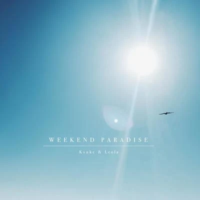 Weekend Paradise (feat. Leola) 專輯 SEANN BOWE/KSUKE