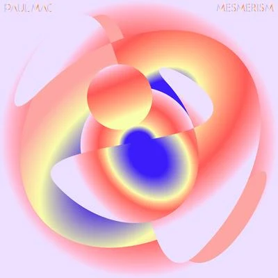 Mesmerism 专辑 Paul Mac