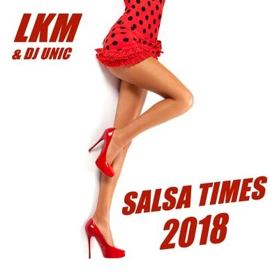 Salsa Times 2018 专辑 Rafa/Los Jefes/LKM/Quintino & Blasterjaxx/Lady E