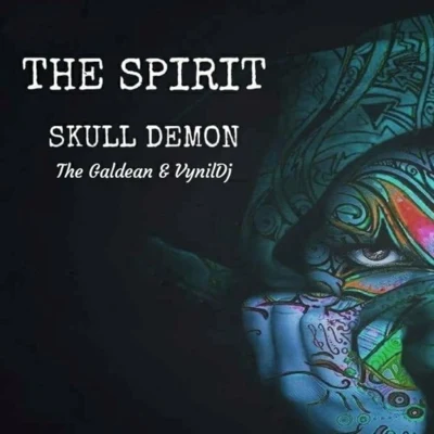 Great Spirit (Skull Demon & The Galdean & VinylDJ Remix) 專輯 Skull Demon